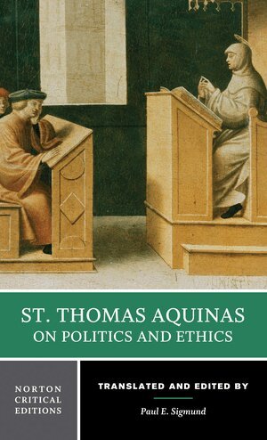 Saint Thomas Aquinas, Paul E. Sigmund - St. Thomas Aquinas on Politics and Ethics, Häftad