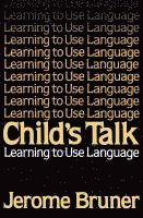 bokomslag Child's Talk: Learning to Use Language