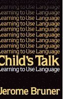 bokomslag Child's Talk: Learning to Use Language