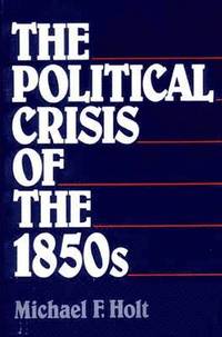 bokomslag The Political Crisis of the 1850s