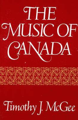 Timothy J. McGee - Music of Canada, Häftad