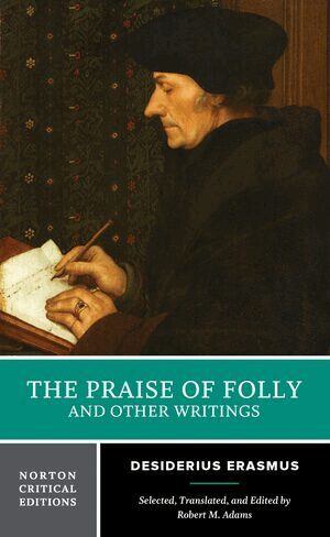 Desiderius Erasmus, Robert M. Adams - Praise of Folly and Other Writings, Häftad