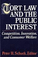 Tort Law and the Public Interest 1