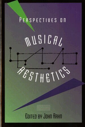John Rahn - Perspectives on Musical Aesthetics, Häftad