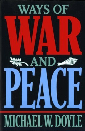 Michael W. Doyle - Ways of War and Peace, Häftad