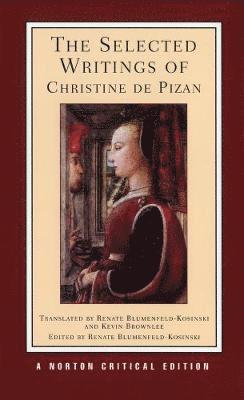 Christine de Pizan, Christine De Pizan, Renate Blumenfeld-Kosinski, Renate (University of Pittsburgh) Blumenfeld-Kosinski - Selected Writings of Christine de Pizan, Häftad
