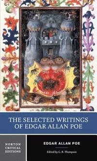 bokomslag The Selected Writings of Edgar Allan Poe