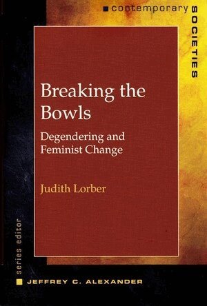 Judith Lorber - Breaking the Bowls, Häftad