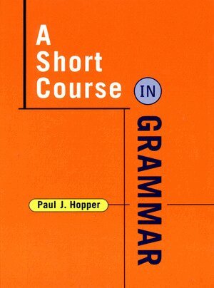 Paul J. Hopper - Short Course in Grammar, Häftad