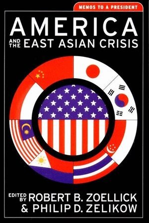 Philip D. Zelikow, Robert B. Zoellick - America and the East Asian Crisis, Häftad