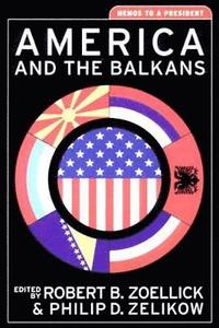 bokomslag America and the Balkans