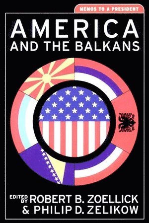 bokomslag America and the Balkans