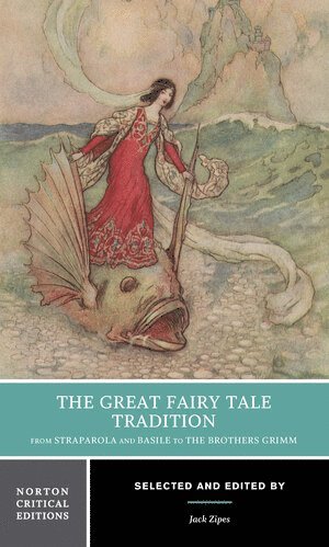 Jack Zipes, Jack (University of Minnesota) Zipes - Great Fairy Tale Tradition: From Straparola and Basile to the Brothers Grimm, Häftad
