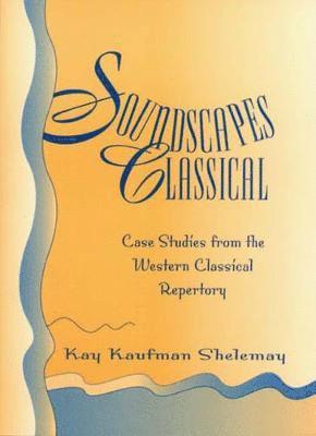 Soundscapes Classical: Case Studies from the Western Classical Repertory 1