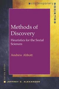 bokomslag Methods of Discovery: Heuristics for the Social Sciences (Contemporary Societies)