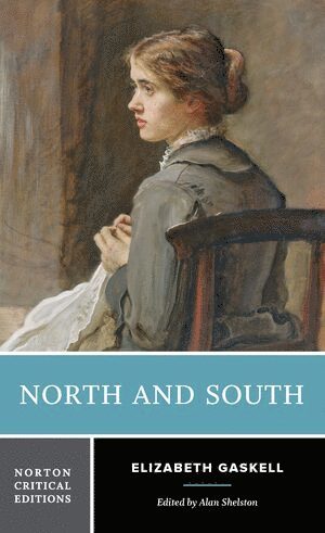 Elizabeth Gaskell, Alan Shelston, Alan (University of Manchester) Shelston - North and South, Häftad
