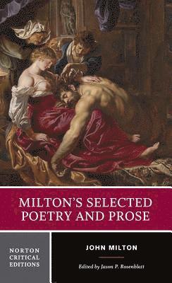 John Milton, Jason P. Rosenblatt, Jason P. (Georgetown University) Rosenblatt, Jason P Rosenblatt - Milton's Selected Poetry and Prose, Häftad