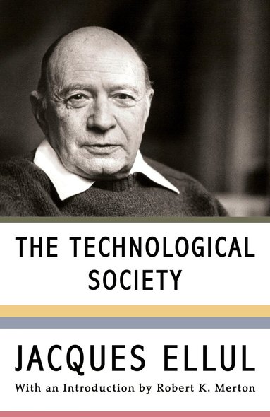 Jacques Ellul - Technological Society, Häftad