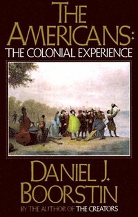 bokomslag The Americans: The Colonial Experience