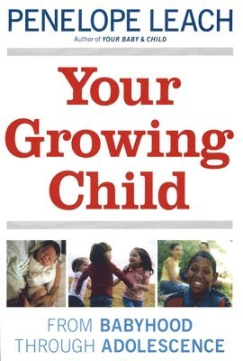 bokomslag Your Growing Child from Babyhood through Adolescence