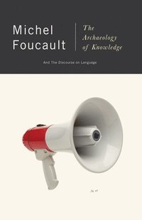 bokomslag The Archaeology of Knowledge: And the Discourse on Language