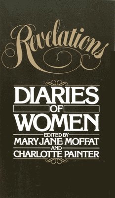 Mary Jane Moffat, Charlotte Painter - Revelations: Diaries of Women, Häftad