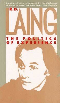 R. D. Laing - The Politics of Experience, Häftad