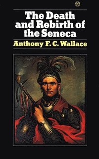bokomslag The Death and Rebirth of the Seneca