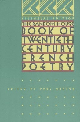 bokomslag The Random House Book of 20th Century French Poetry