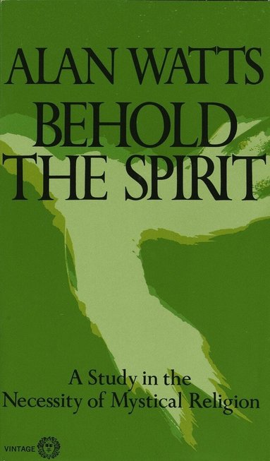 Alan Watts - Behold the Spirit, Häftad