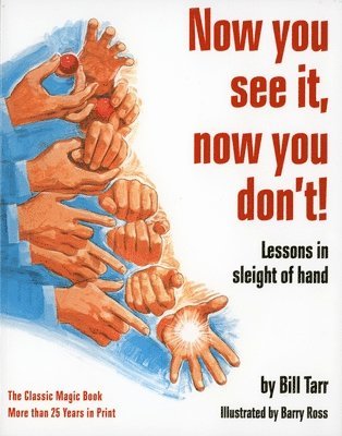 Bill Tarr - Now You See It, Now You Don't!: Lessons in Sleight of Hand, Häftad