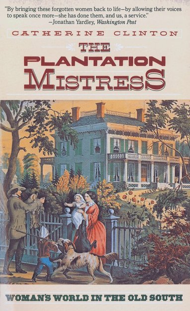 Catherine Clinton - Plantation Mistress, Häftad