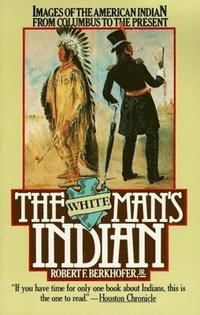 bokomslag The White Man's Indian