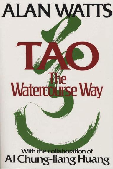 Alan Watts - Tao: The Watercourse Way, Häftad
