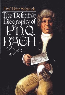 bokomslag Schickele, P: Definitive Biography of P.D.Q. Bach