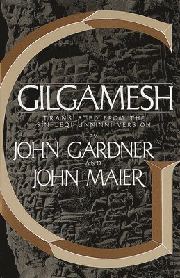 Gilgamesh: Translated from the Sin-Leqi-Unninni Version 1