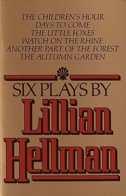 bokomslag Six Plays By Lillian Hellman