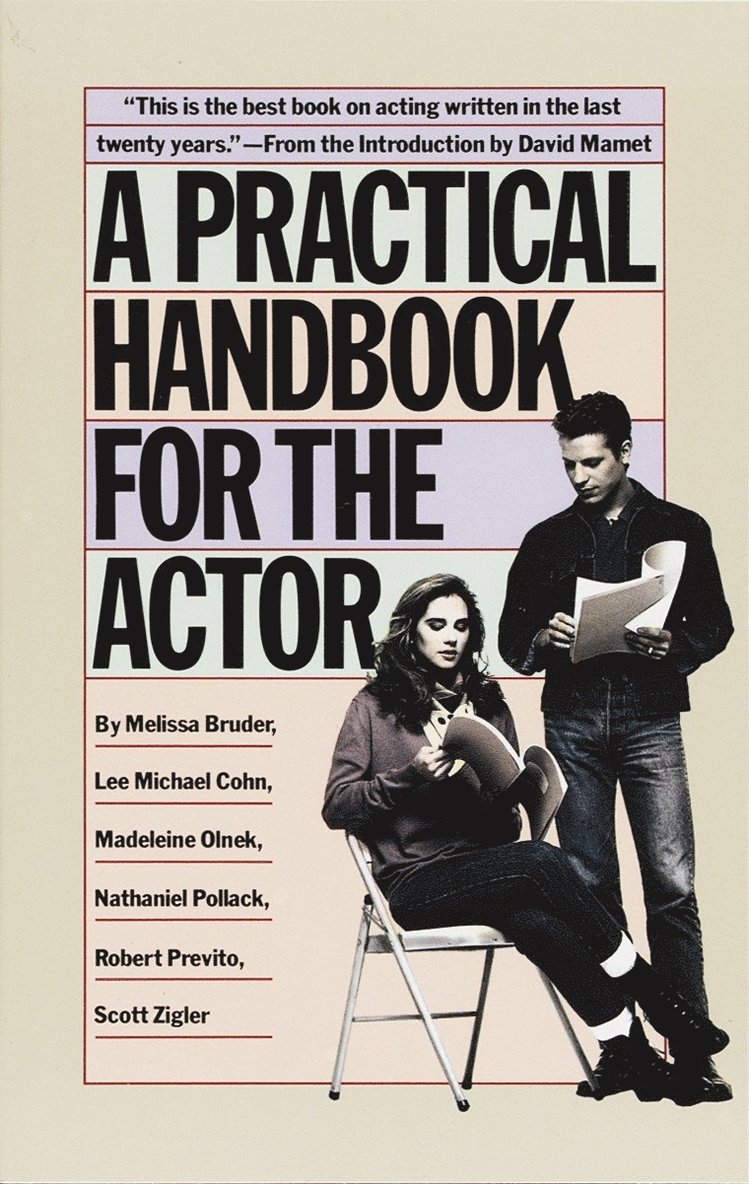 Melissa Bruder, Lee Michael Cohn, Madeleine Olnek, Nathaniel Pollack, Robert Previto, Scott Zigler - Practical Handbook for the Actor, Häftad