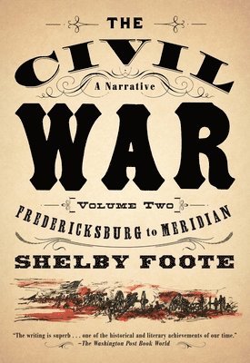 Shelby Foote - Fredericksburg to Meridian, Häftad