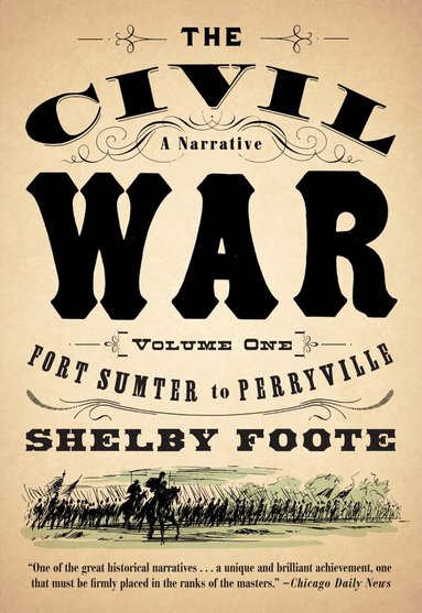Shelby Foote - Civil War: A Narrative, Häftad