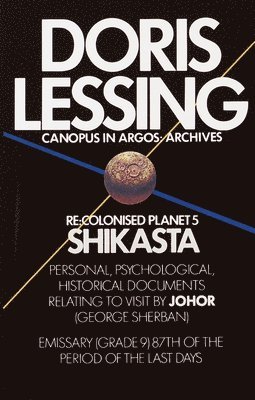 Doris Lessing - Shikasta: Re, Colonised Planet 5, Häftad