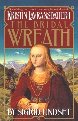 bokomslag Kristin Lavransdatter 1 : The Bridal Wreath