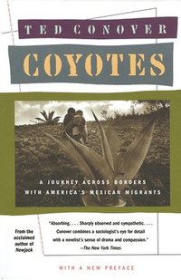 bokomslag Coyotes: A Journey Across Borders With America's Mexican Migrants