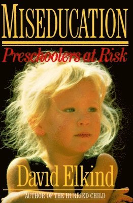 Miseducation Preschoolers at Risk 1