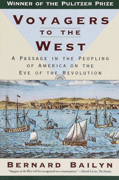 Bernard Bailyn - Voyagers to the West, Häftad