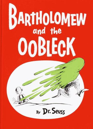 bokomslag Bartholomew and the Oobleck