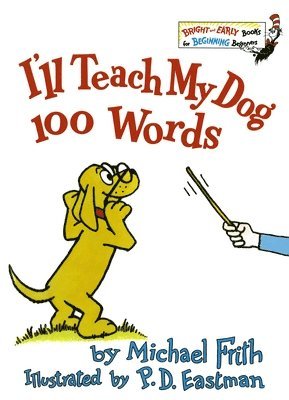 Michael Frith - I'll Teach My Dog 100 Words, Inbunden