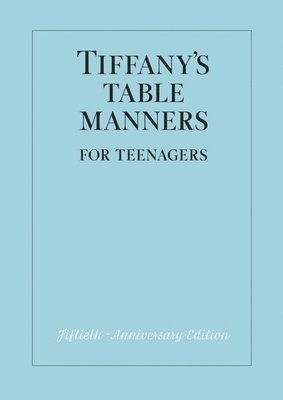 Tiffany's Table Manners for Teenagers 1