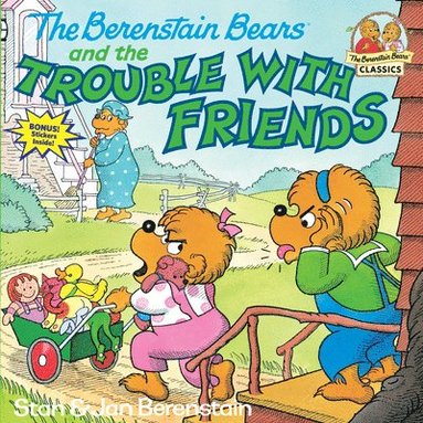 bokomslag Berenstain Bears and the Trouble with Friends
