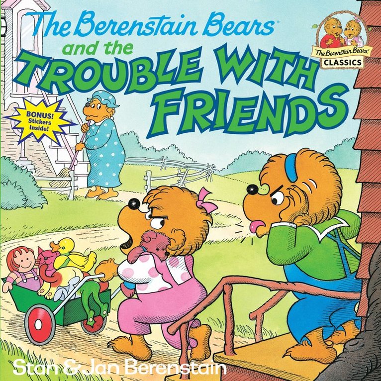 Berenstain Bears and the Trouble with Friends